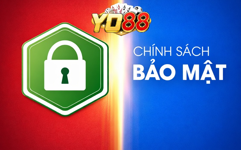 Chính sách bảo mật YO88 Chính sách bảo mật YO88